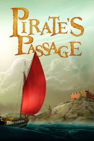 PIRATE’S PASSAGE (2015) ผจญภัยจอมตำนานโจรสลัด