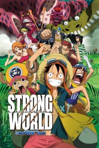 ONE PIECE THE MOVIE 10 (STRONG WORLD) ผจญภัยเหนือหล้าท้าโลก