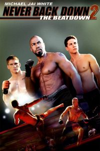 Never Back Down 2 The Beatdown (2011) สู้โค่นสังเวียน